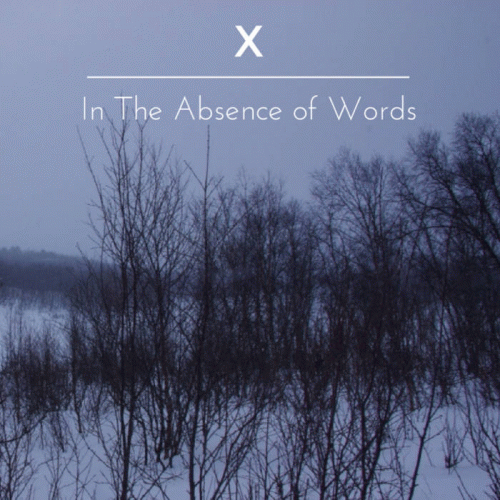 In The Absence Of Words : X